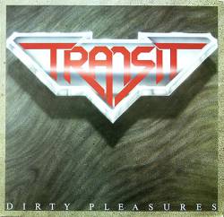 Transit : Dirty Pleasures